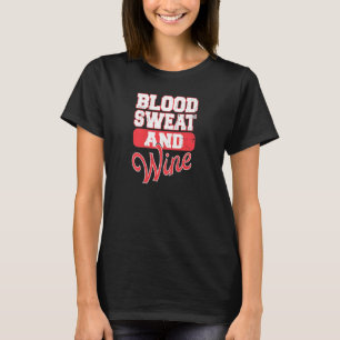 Womens Blood Sweat And Wine Fitness Women's Bodybu T-Shirt