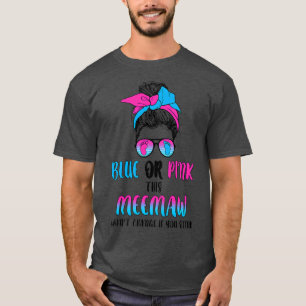 Womens blue or pink this meemaw gender reveal part T-Shirt