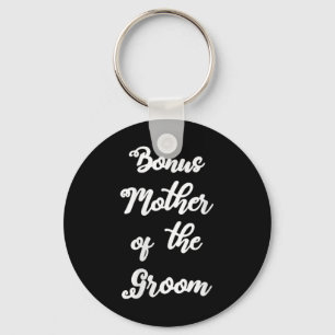 Womens Bonus Mum Of The Groom Cute Hand Written De Key Ring