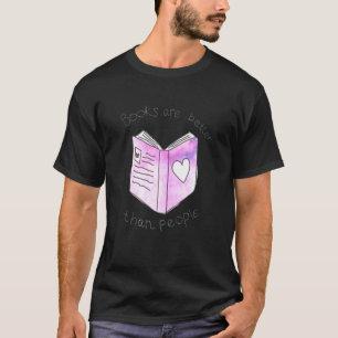 Womens Books Are Better Than People T-Shirt
