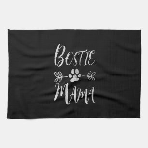 Womens Bostie Mama Shirt Boston Terrier Lover Tea Towel