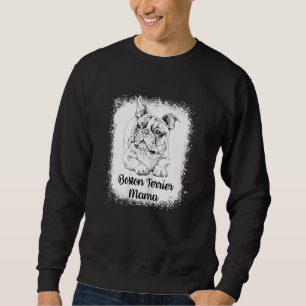 Womens Boston Terrier Mama Bleached Cute Dog Mum Sweatshirt