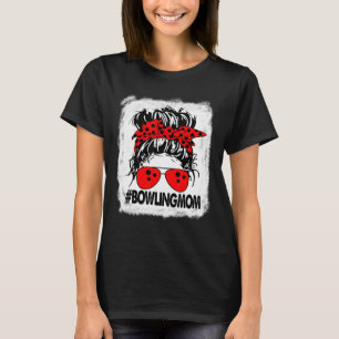 Womens Bowling Mom Messy Bun Bleached T-Shirt