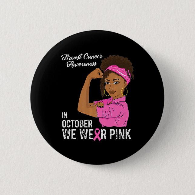 Womens Breast Cancer Awareness In October We Wear  6 Cm Round Badge (Front)