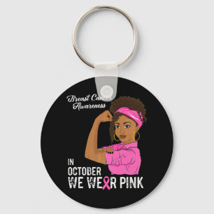 Womens Breast Cancer Awareness In October We Wear  Key Ring