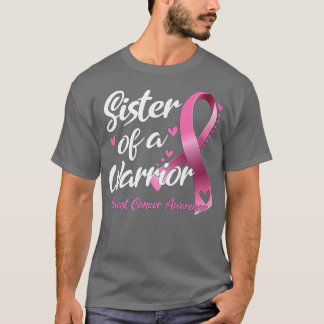Womens Breast Cancer Fighter Awareness Sister Of A T-Shirt