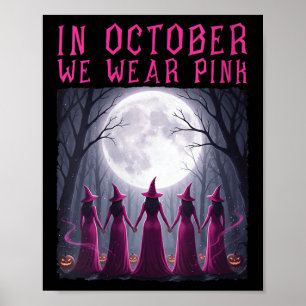 Womens Breast Cancer Women Witch Halloween In Octo Poster
