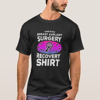Womens Breast Implant Removal Explant Surgery Brea T-Shirt