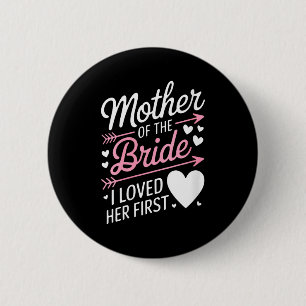 Womens bridal shower mother of the bride loved 6 cm round badge