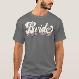 Womens Bride Bachelorette Party Bridal Party Weddi T-Shirt