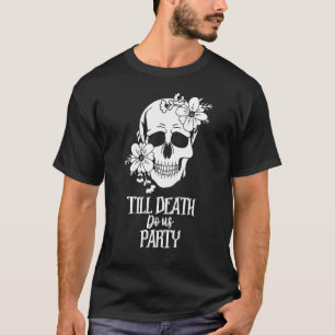 Womens Bride or Die Skull Gothic Till Death Do Us T-Shirt