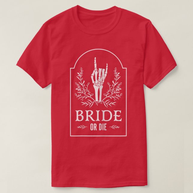 Womens Bride Or Die With Halloween Skeleton Hand F T-Shirt (Design Front)