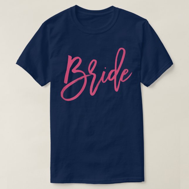 Womens Bride s For Bachelorette Party Pink  T-Shirt (Design Front)