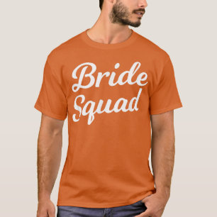 Women's Bride Squad Bachelorette, Bridal Shower T T-Shirt