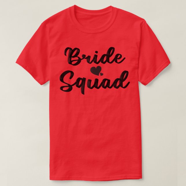 Womens Bride Squad Bachelorette Party Wedding Gift T-Shirt (Design Front)