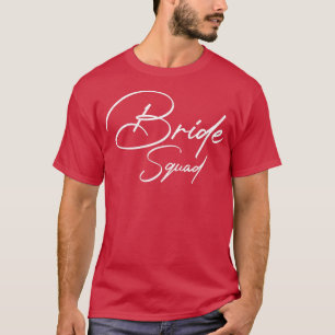 Womens Bride Squad Bachelorette Team Bride Bridesm T-Shirt