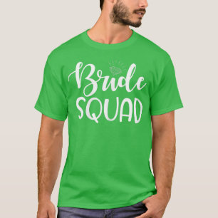 Womens Bride Squad Wedding Party And Bachelorette  T-Shirt