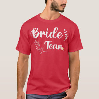 Womens Bride Team for Women T-Shirt