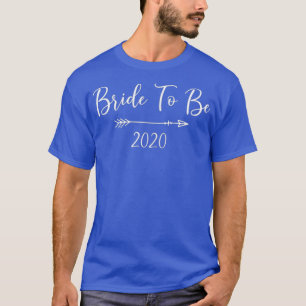 Womens Bride To Be 2020 Tshirt