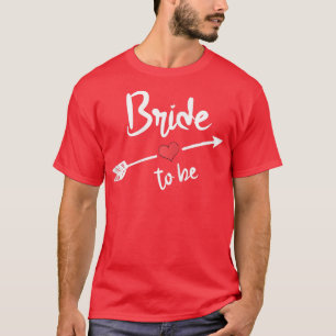 Womens Bride to be Bride JGA Wedding  T-Shirt