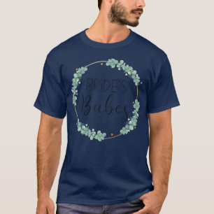 Womens Bride's Babes Stag Party Wedding Eucalyptus T-Shirt