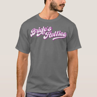 Womens Bride's Hotties Retro 22 Matching Bachelor T-Shirt