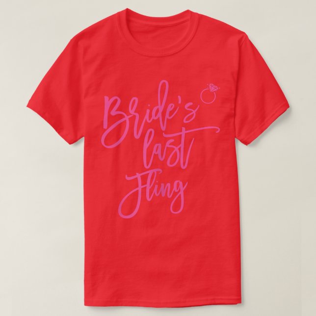 Womens Brides Last Fling  Script Italic Pink  T-Shirt (Design Front)
