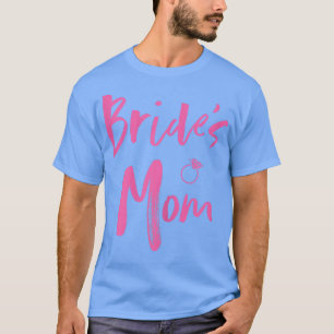 Womens Brides Mom  Pink Bridal Party  T-Shirt
