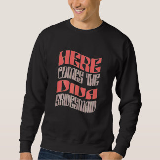 Womens  Bridesmaid Diva Retro Matching Bachelorett Sweatshirt