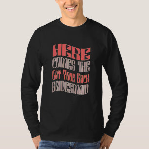 Womens   Bridesmaid Got Your Back Matching Bachelo T-Shirt