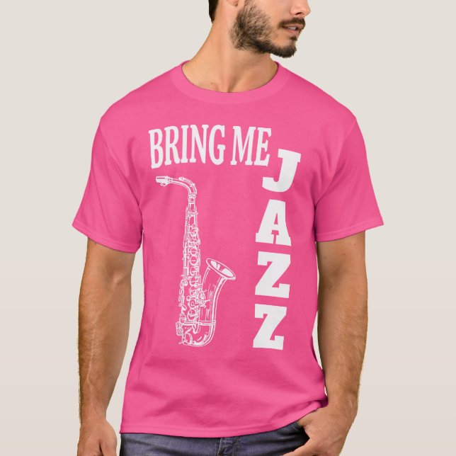 Womens Bring Me Jazz Funny Sax Solos Jazz Music Lo T-Shirt (Front)
