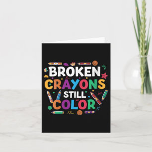 Womens Broken Crayons Still Colour Shirt Mental He Card