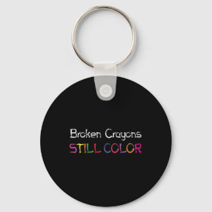 Womens Broken Crayons Still Colour Suicide Prevent Key Ring
