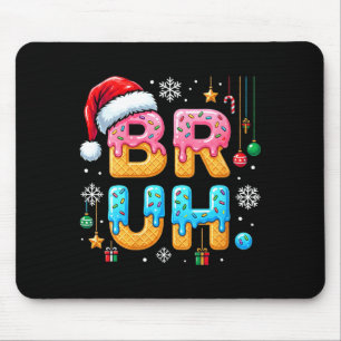 Womens Bruh Christmas Meme Ice Cream Drip Funny Sa Mouse Mat