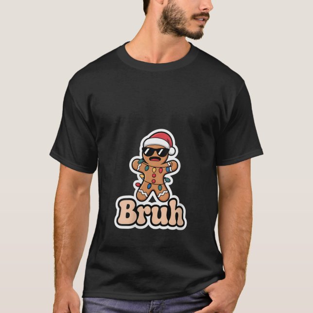 Womens Bruh Gingerbread Meme Christmas Men Youth T T-Shirt (Front)