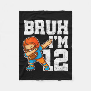 Womens Bruh I'm 12 Funny Dab Se Football Gift For Fleece Blanket