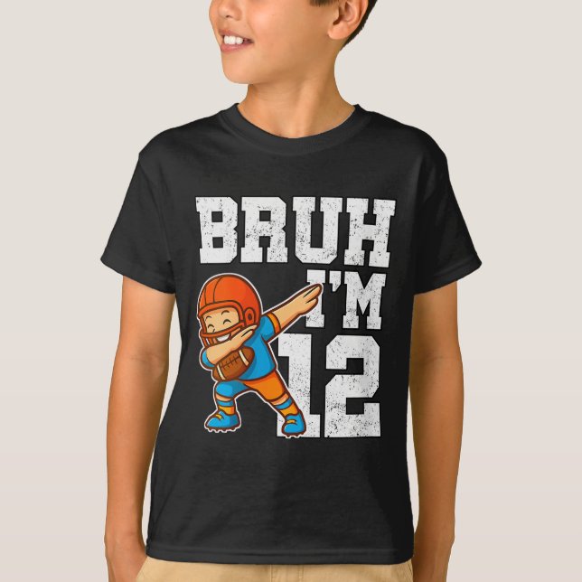 Womens Bruh I'm 12 Funny Dab Se Football Gift For  T-Shirt (Front)