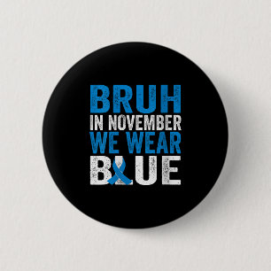 Womens Bruh In November We Wear Blue Diabetes Awar 6 Cm Round Badge