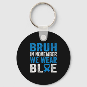 Womens Bruh In November We Wear Blue Diabetes Awar Key Ring