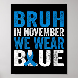 Womens Bruh In November We Wear Blue Diabetes Awar Poster