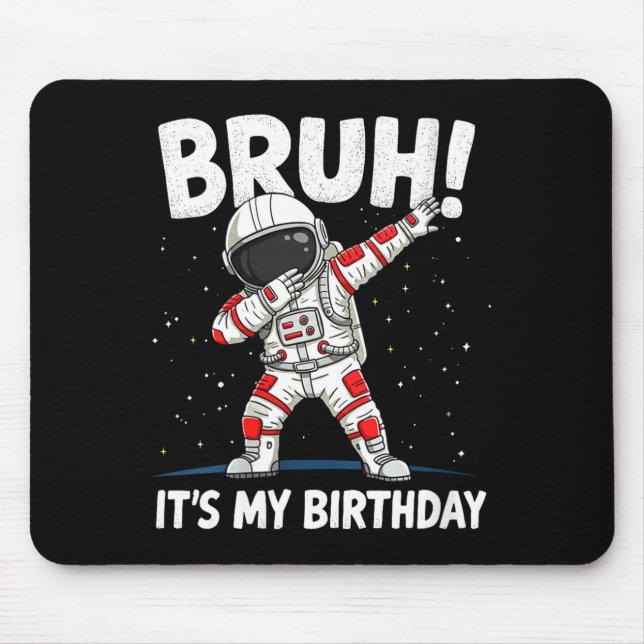 Womens Bruh It's My Birthday Dabbing Astronaut 1 2 Mouse Mat (Front)