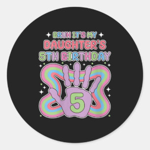 Womens Bruh, Its My Daughters 5th Birthday Party M Classic Round Sticker