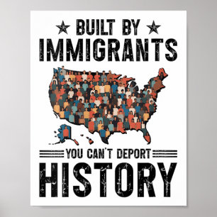 Womens Built By Immigrants You Can’t Dert History  Poster
