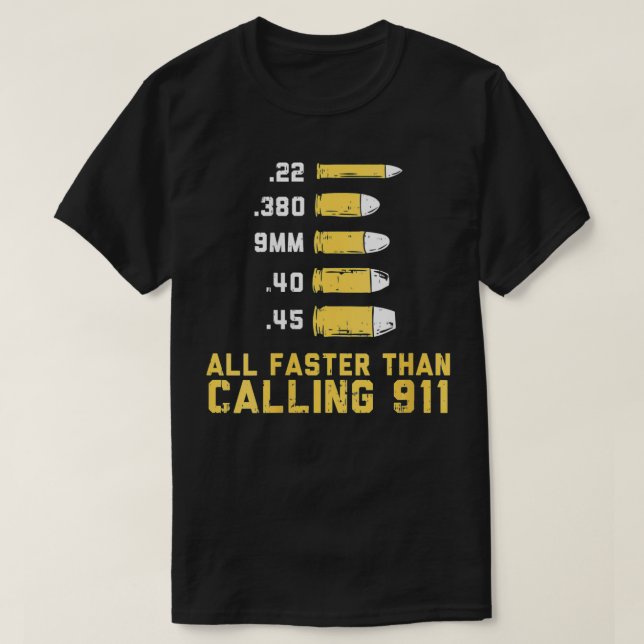 Womens Bullets All Faster Than Dialling 911   T-Shirt (Design Front)
