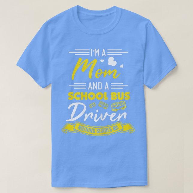 Womens Bus Driver Mum  Funny Mum  School Bus Drive T-Shirt (Design Front)