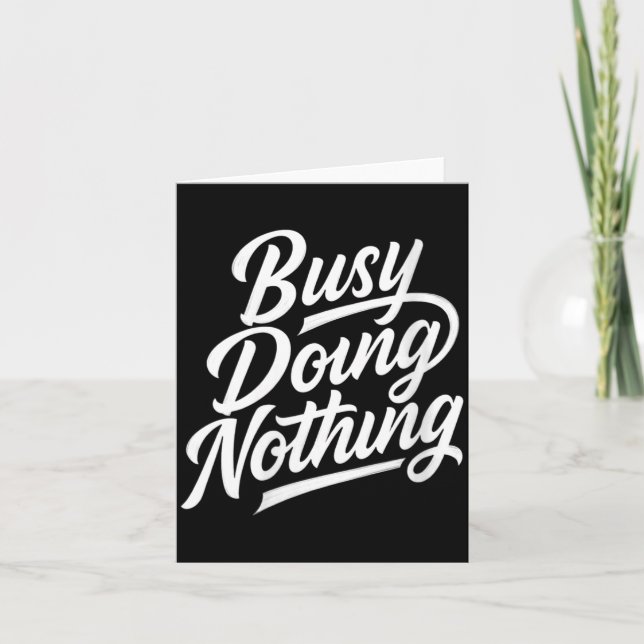 Womens Busy Doing Nothing Funny Sarcastic Quote Card (Front)