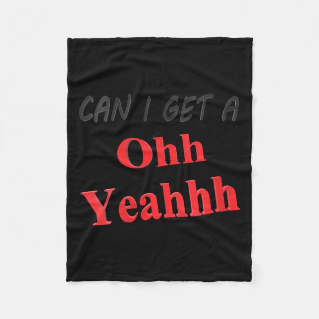 Womens Can Get A Yeah Funny Sarcastic Saying Quote Fleece Blanket (Front)