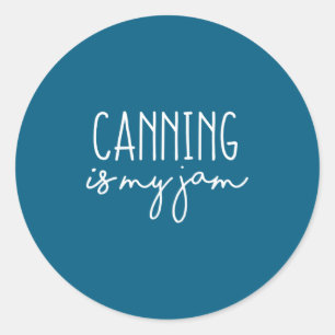 Womens Canning Is My Jam Funny Homesteading Homest Classic Round Sticker