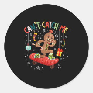 Womens Can't Catch Me Christmas Skateboarding Ging Classic Round Sticker