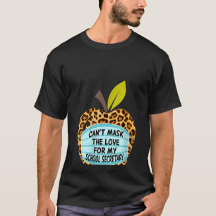 Womens Can't Mask The Love For My School Secretary T-Shirt